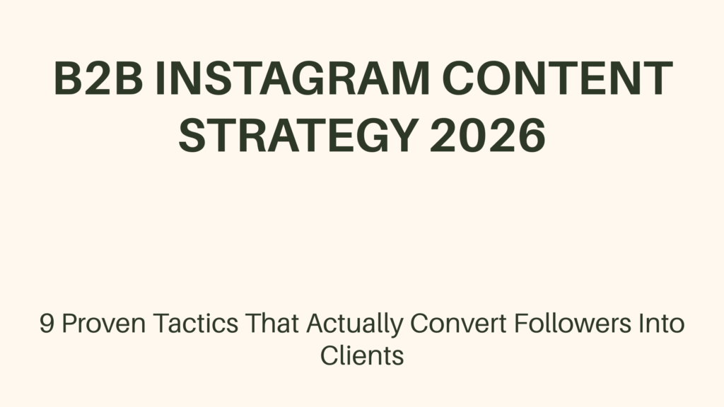 B2B Instagram Content Strategy 2026