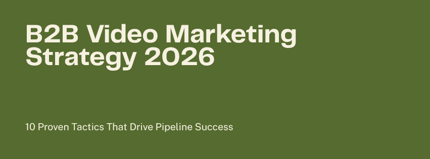 b2b video marketing strategy 2026