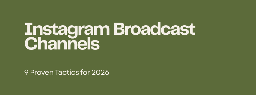Instagram broadcast channels strategy guide for business