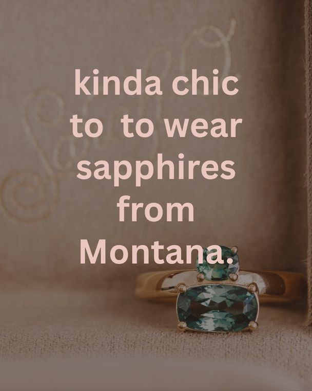 Kinda chic to wear sapphires from Montana